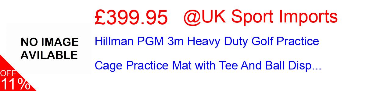 11% OFF, Hillman PGM 3m Heavy Duty Golf Practice Cage Practice Mat with Tee And Ball Disp... £399.95@UK Sport Imports