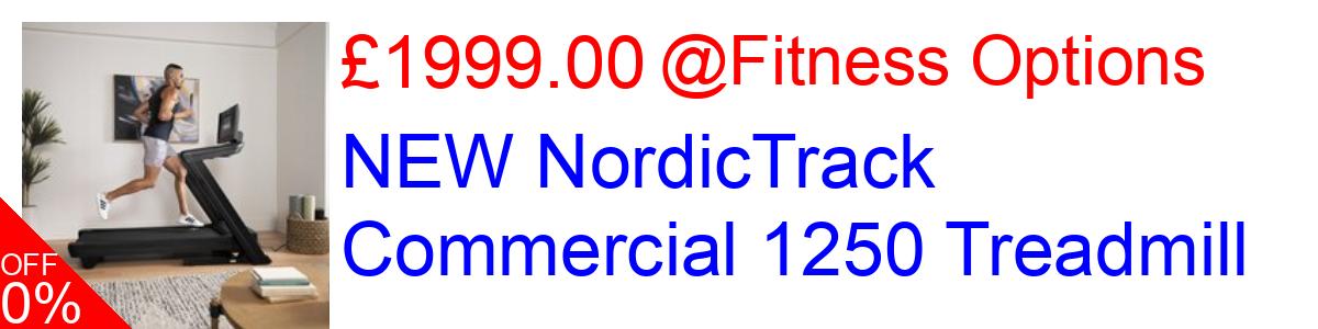 13% OFF, NEW NordicTrack Commercial 1250 Treadmill £1999.00@Fitness Options