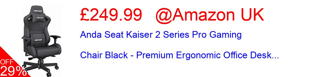 29% OFF, Anda Seat Kaiser 2 Series Pro Gaming Chair Black - Premium Ergonomic Office Desk... £249.99@Amazon UK