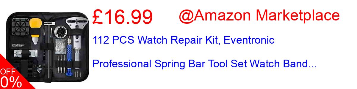 15% OFF, 112 PCS Watch Repair Kit, Eventronic Professional Spring Bar Tool Set Watch Band... £14.44@Amazon Marketplace