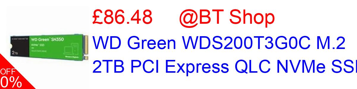 14% OFF, WD Green WDS200T3G0C M.2 2TB PCI Express QLC NVMe SSD £86.48@BT Shop